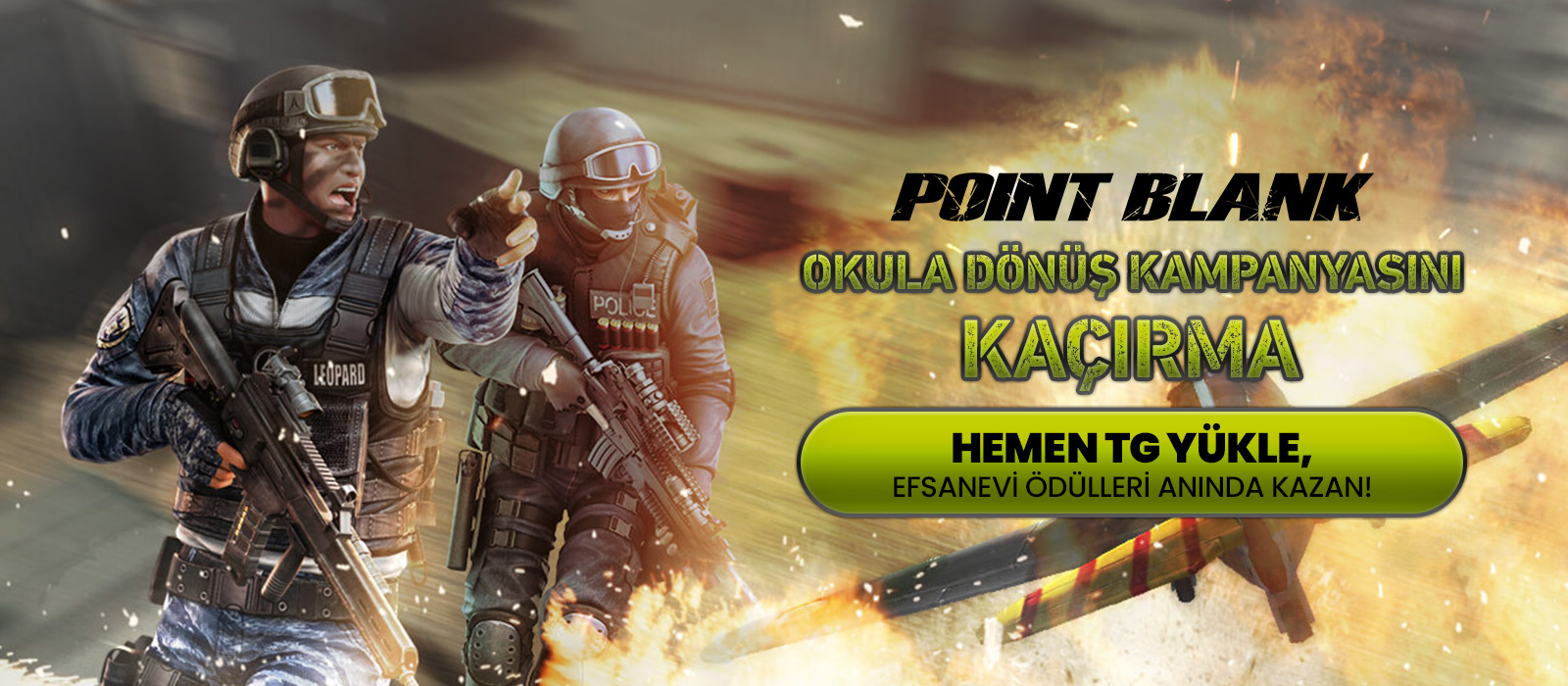 POINT BLANK OKULA DONUS