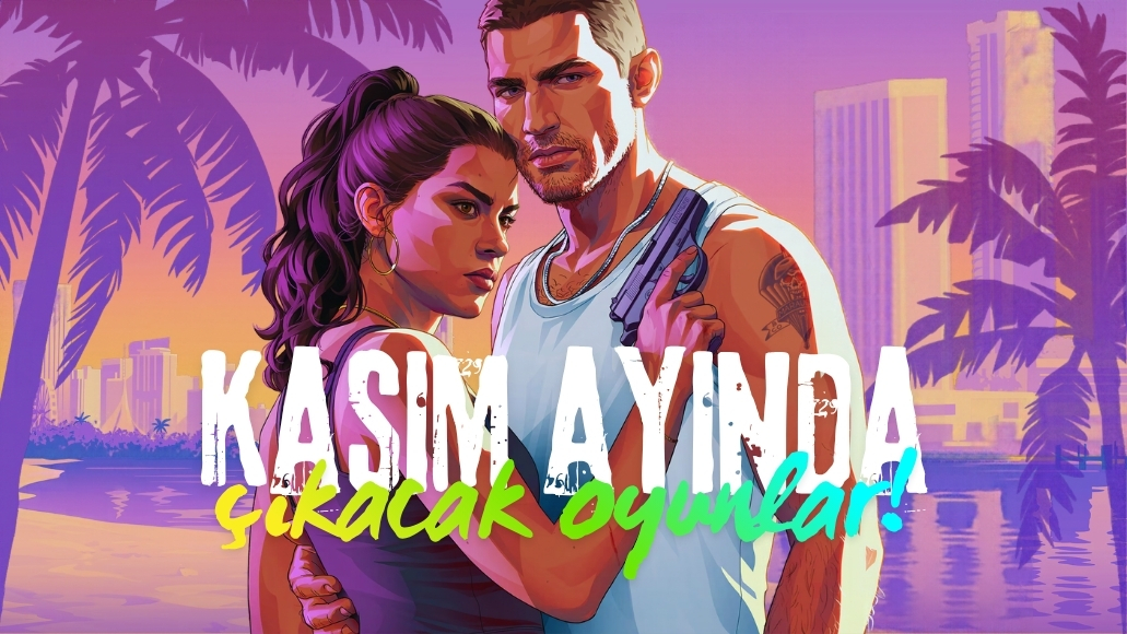 KASIM AYINDA ÇIKACAK OYUNLAR