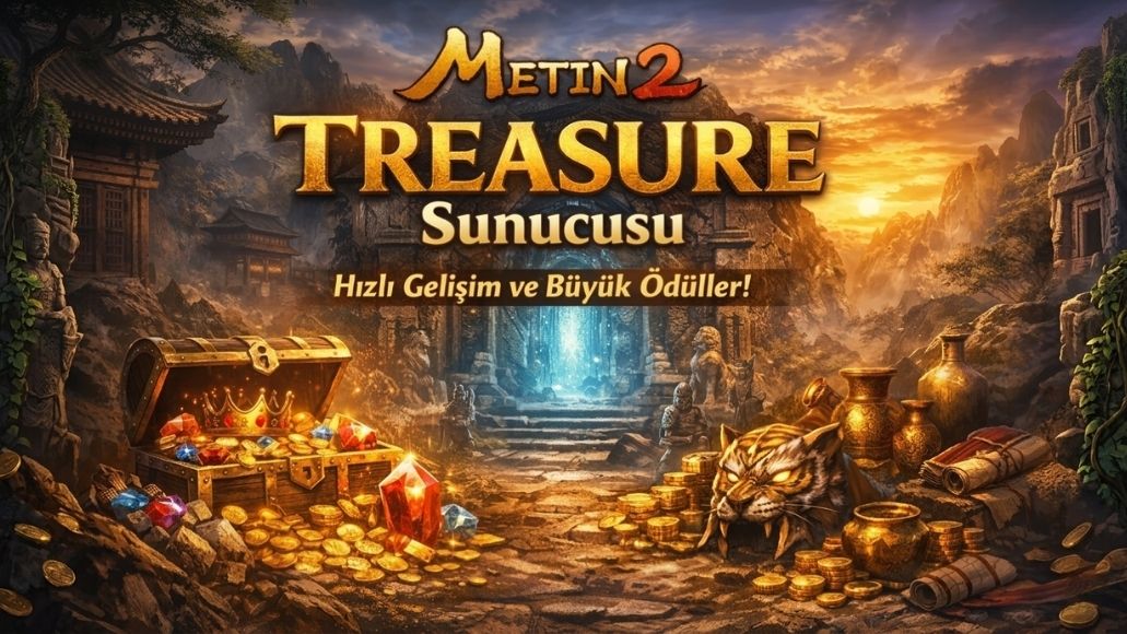 Metin2'nin Yeni TREASURE Sunucusu Açıldı!