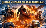ŞUBAT 2026’DA ÇIKACAK OYUNLAR: YILIN İLK BÜYÜK OYUN DALGASI BAŞLIYOR!