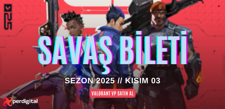 VALORANT S25 KISIM 3